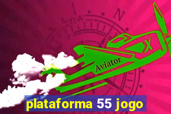 plataforma 55 jogo